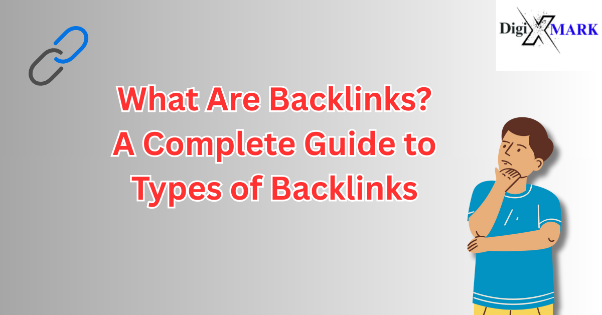 What Are Backlinks? A Complete Guide to Types of Backlinks